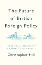 The Future of British Foreign Policy