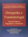 Ortopedia e Traumatologia - Conceitos Básicos, Diagnóstico e Tratamento