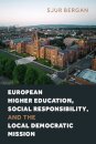 European Higher Education, Social Responsibility, and the Local Democratic Mission
