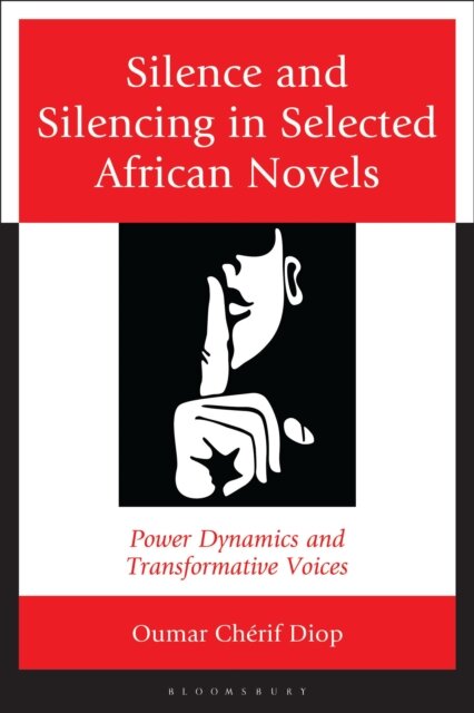 Silence and Silencing in Selected African Novels