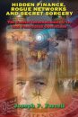 Hidden Finance, Rogue Networks and Secret Sorcery