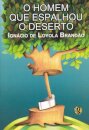 O Homem Que Espalhou O Deserto