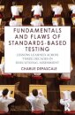 Fundamentals and Flaws of Standards-Based Testing