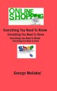 Online Shopping - Everything You Need to Know.