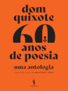 Dom Quixote 60 Anos de Poesia – Uma Antologia
