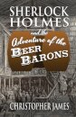 Sherlock Holmes and The Adventure of The Beer Barons