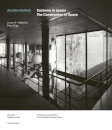 Aurelio Galfetti. The Construction Of Space