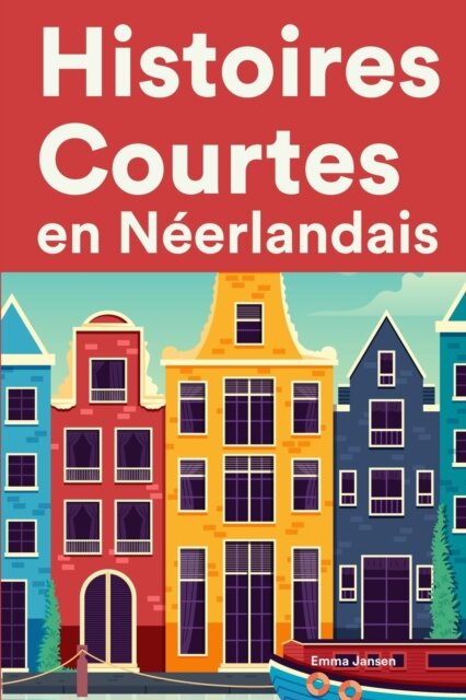 Histoires Courtes en Neerlandais