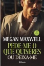 Pede-me o que Quiseres ou Deixa-me