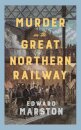 Murder on the Great Northern Railway