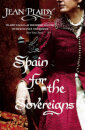 Spain for the Sovereigns : (Isabella & Ferdinand Trilogy)