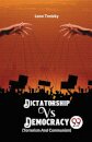 Dictatorship vs. Democracy (Terrorism and Communism)