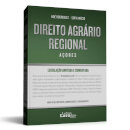 Direito Agrário Regional Açores - Legislação Anotada e Comentada