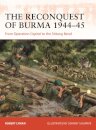 The Reconquest of Burma 1944–45