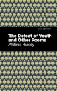 The Defeat of Youth and Other Poems