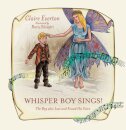 Whisper Boy Sings!