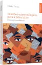 Desafios Epistemológicos Para A Psicanálise