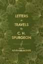 Letters and Travels By C. H. Spurgeon