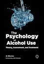 The Psychology of Alcohol Use