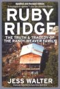 Ruby Ridge: The Truth and Tragedy of the Randy Weaver Family