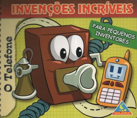 Invenções Incriveis - O Telefone