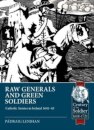 Raw Generals and Green Soldiers