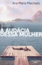 A Audácia Dessa Mulher