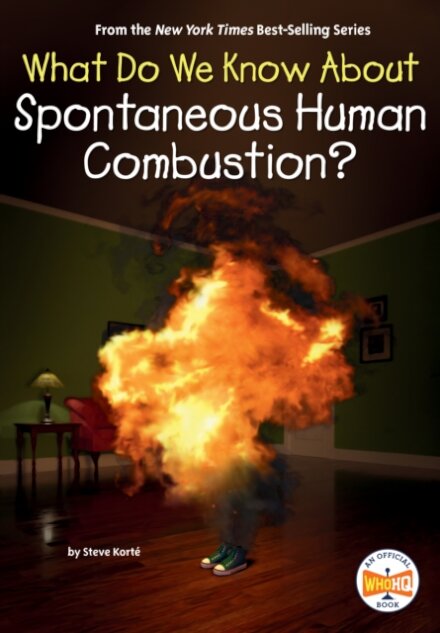 What Do We Know About Spontaneous Human Combustion?
