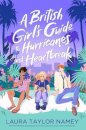 A British Girl'S Guide To Hurricanes And Heartbrea