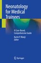Neonatology for Medical Trainees