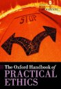 The Oxford Handbook of Practical Ethics