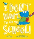 I Don't Want to Go to School
