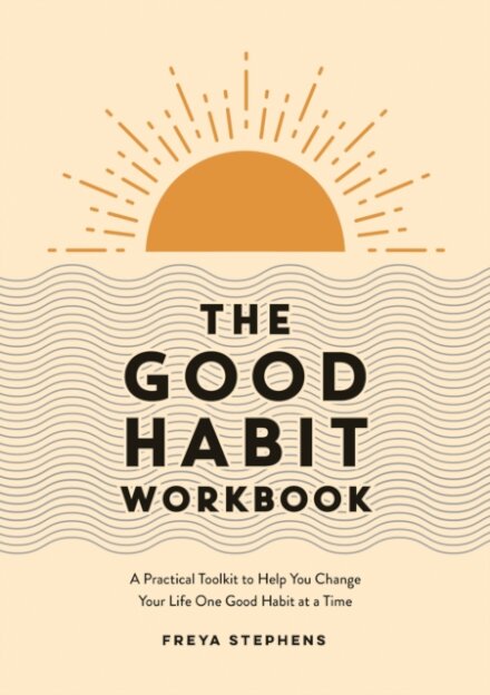 The Good Habit Workbook