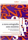 Nova Ortografia Sem Mistério: 4 Mil Palavras Que Mudaram