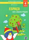Espaço - Crescer a brincar 4 Anos
