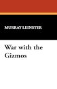War with the Gizmos
