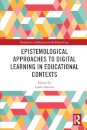 Epistemological Approaches to Digital Learning in Educational Contexts