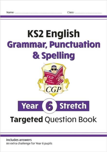 KS2 English Year 6 Stretch Grammar, Punctuation & Spelling Targeted Question Book (w/Answers)