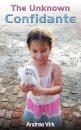 The Unknown Confidante