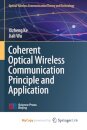 Coherent Optical Wireless Communication Principle and Application
