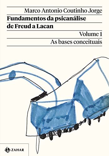 Fundamentos Da Psicanálise De Freud A Lacan V.1