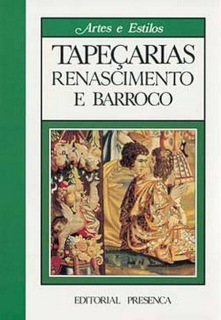 Tapeçarias -  Renascimento e Barroco