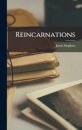 Reincarnations