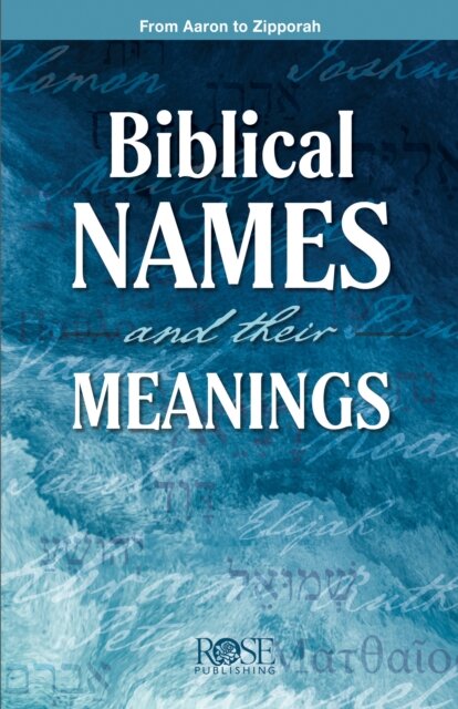 Biblical Names and Their Meanings