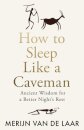 How to Sleep Like a Caveman