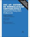SNC-AP - O Sistema de Normalização Contabilística - Administrações Públicas Teoria e Prática (2ª Edição revista e melhorada)