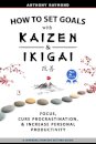 How to Set Goals with Kaizen & Ikigai