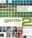 Gente hoy 2 - Complemento de espanol profesional + audio MP3. B1