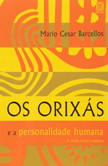 Os Orixás E A Personalidade Humana