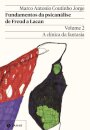 Fundamentos da psicanálise de Freud a Lacan v.2: clínica da